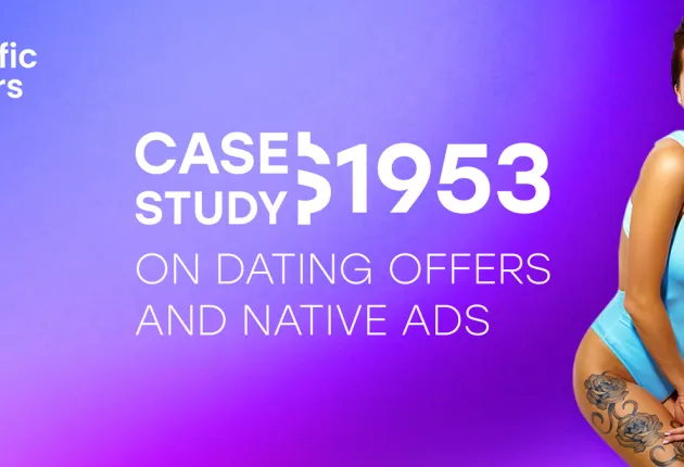 Нативная реклама и партнерские дейтинг-офферы [кейс от TrafficStars]